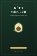 Ebook Keto Minceur - programme régime cétogène pour perdre du poids (version française)